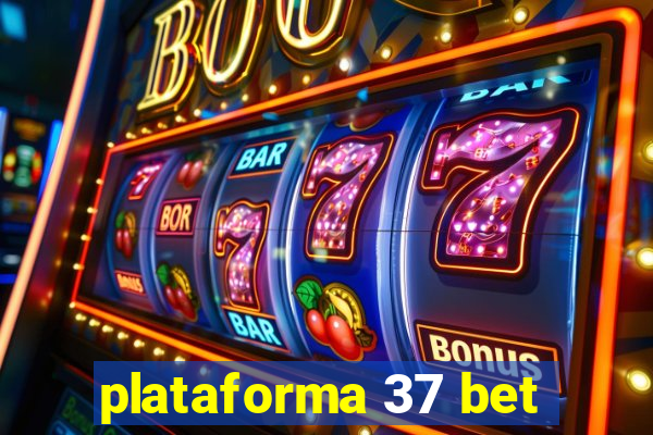 plataforma 37 bet